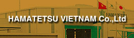 HAMATETSU VIETNAM Co.,Ltd